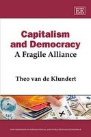 Capitalism and Democracy - A Fragile Alliance (Hardcover) - Theo C M J Van De Klundert Photo