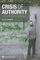 Crisis of Authority - Iran's 2009 Presidential Election (Paperback) - Ali M Ansari Photo