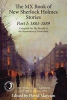 The Mx Book of New Sherlock Holmes Stories Part I: 1881 to 1889 (Paperback) - David Marcum Photo