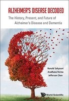 Alzheimer's Disease Decoded - The History, Present, and Future of Alzheimer's Disease and Dementia (Paperback) - Ronald Sahyouni Photo
