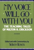 My Voice Will Go with You - The Teaching Tales of Milton H. Erickson (Paperback, Norton Pbk) - Sidney Rosen Photo