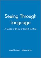 Seeing Through Language - Guide to Styles of English Writing (Paperback) - Ronald Carter Photo