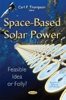 Space-Based Solar Power - Feasible Idea or Folly? (Paperback) - Carl P Thompson Photo
