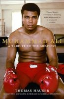 Muhammad Ali - A Tribute To The Greatest (Paperback) - Thomas Hauser Photo