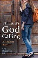 I Think it's God Calling - A Vocation Diary (Paperback) - Katy Magdalene Price Photo