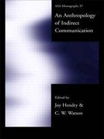 An Anthropology of Indirect Communication (Paperback) - Joy Hendry Photo
