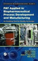 PAT Applied in Biopharmaceutical Process Development and Manufacturing - An Enabling Tool for Quality-by-design (Hardcover) - Cenk Undey Photo