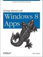 Getting Started with Windows 8 Apps - A Guide to the Windows Runtime (Paperback) - Ben Dewey Photo