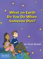What on Earth Do You Do When Someone Dies? (Paperback) - Trevor Romain Photo