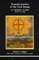 Transformation Of The God Image - An Elucidation Of Jung's "Answer To Job" (Paperback) - Edward F Edinger Photo