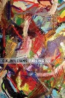 Falling Ill (Paperback) - C K Williams Photo