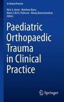 Paediatric Orthopaedic Trauma in Clinical Practice 2015 (Paperback) - Nick A Aresti Photo