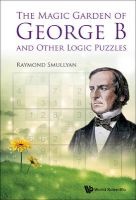The Magic Garden of George B and Other Logic Puzzles (Paperback) - Raymond M Smullyan Photo