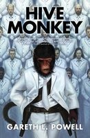 Hive Monkey (Paperback) - Gareth L Powell Photo