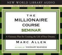 The Millionare Course - A Seminar with Marc Allen (CD) - Marcus Allen Photo