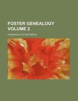 Foster Genealogy Volume 2 (Paperback) - Frederick Clifton Pierce Photo