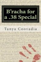 B'Racha for a .38 Special - A Guide for the Perplexed (Paperback) - Tanya Coovadia Photo