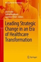 Leading Strategic Change in an Era of Healthcare Transformation 2016 (Hardcover, 1st Ed. 2016) - Jim Austin Photo