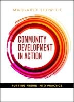 Community Development in Action - Putting Freire into Practice (Paperback) - Margaret Ledwith Photo
