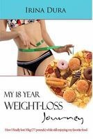 My 18 Year Weight-Loss Journey (Paperback) - Irina Dura Photo