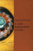 Implementing a Lean Management System (Hardcover) - Thomas L Jackson Photo