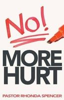 No More Hurt (Paperback) - Pastor Rhonda J Spencer Photo
