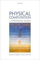The Physical Computation - A Mechanistic Account (Hardcover) - Gualtiero Piccinini Photo