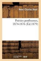 Poesies Posthumes, 1874-1876 (French, Paperback) - Read H C Photo