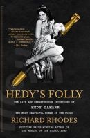 Hedy's Folly - the Life and Breakthrough Inventions of Hedy Lamarr, the Most Beautiful Woman in the World (Paperback) - Richard Rhodes Photo