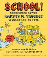 School! - Adventures at the Harvey N. Trouble Elementary School (Paperback) - Kate McMullan Photo