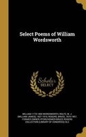 Select Poems of William Wordsworth (Hardcover) - William 1770 1850 Wordsworth Photo