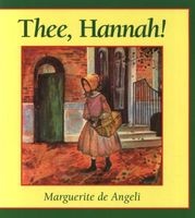 Thee, Hannah! (Paperback, 2nd ed) - Marguerite De Angeli Photo