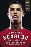 Cristiano Ronaldo - The Biography (Paperback) - Guillem Balague Photo