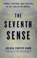 The Seventh Sense - Power, Fortune, and Survival in the Age of Networks (Hardcover) - Joshua Cooper Ramo Photo