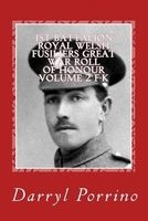 1st Battalion Royal Welsh Fusiliers Great War Roll of Honour Volume 2 F-K (Paperback) - MR Darryl Porrino Photo
