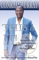 This Is It! - The Secret Lives of Dr.  and Michael Jackson (Paperback) - Conrad Murray Photo