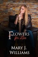 Flowers for Zoe (Paperback) - Mary J Williams Photo