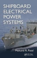 Shipboard Electrical Power Systems (Hardcover) - Mukund R Patel Photo