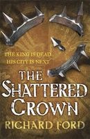 The Shattered Crown (Paperback) - Richard Ford Photo