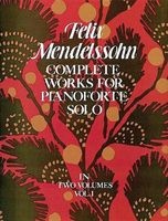 , Volume 1 - Complete Works for Pianoforte Solo (Paperback) - Felix Mendelssohn Photo