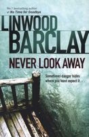 Never Look Away (Paperback) - Linwood Barclay Photo