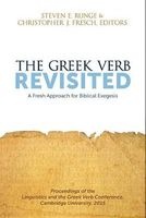 The Greek Verb Revisited - A Fresh Approach for Biblical Exegesis (Paperback) - Christopher J Fresch Photo