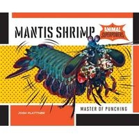 Mantis Shrimp: - Master of Punching (Hardcover) - Josh Plattner Photo