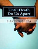 Until Death Do Us Apart - Poetry and Prose (Paperback) - Prof Cheryta R Jones Photo