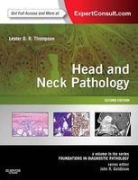 Head and Neck Pathology - A Volume in the Series: Foundations in Diagnostic Pathology (Hardcover, 2nd Revised edition) - Lester D R Thompson Photo