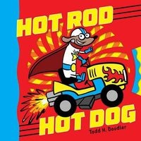 Hot Rod Hot Dog (Hardcover) - Todd H Doodler Photo