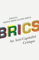 Brics - An Anti-Capitalist Critique (Paperback) - Patrick Bond Photo