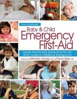 Baby & Child Emergency First-Aid - Simple Step-By-Step Instructions for the Most Common Childhood Emergencies (Paperback) - Mitchell J Einzing MD Photo