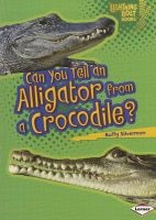 Can You Tell an Alligator from a Crocodile? (Paperback) - Buffy Silverman Photo