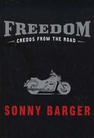 Freedom - Credos From The Road (Hardcover) - Ralph Sonny Barger Photo